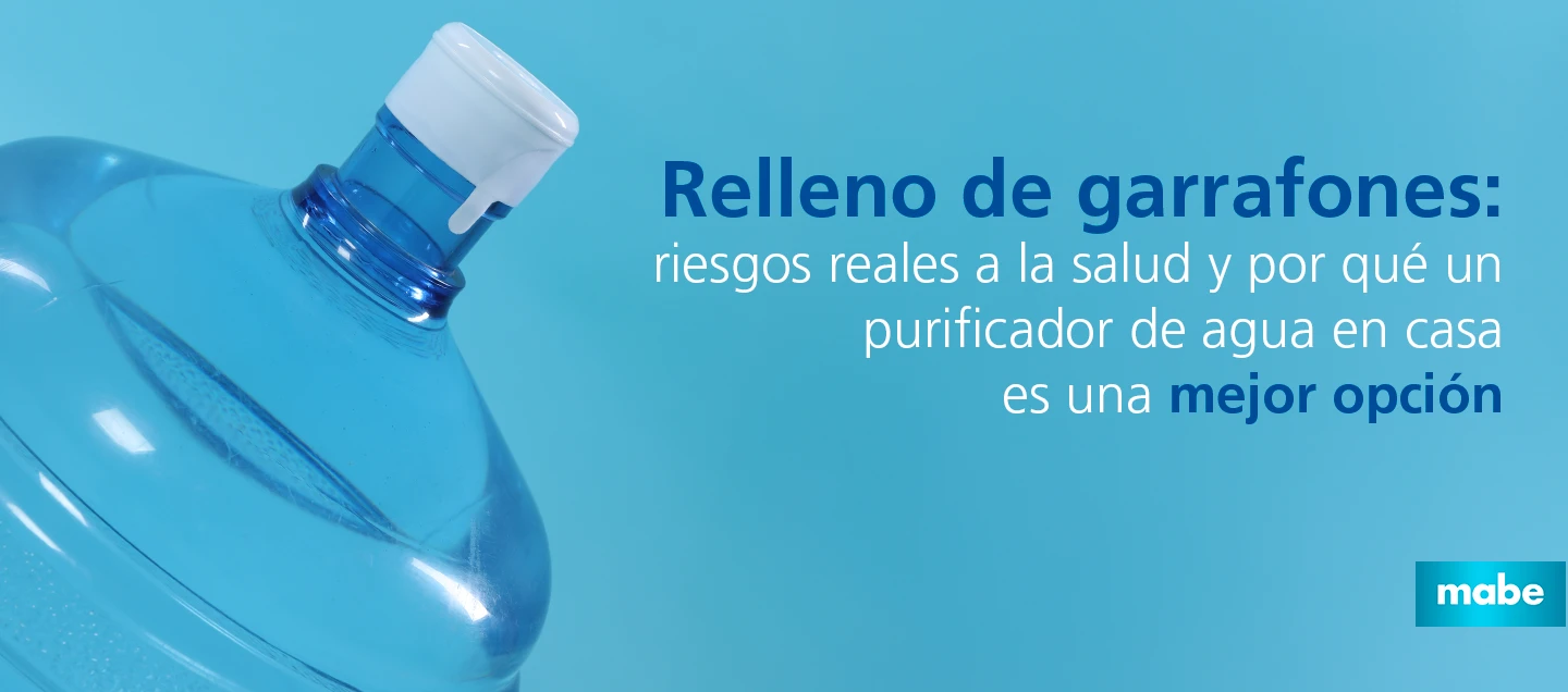 Garrafón de agua para relleno y los riesgos del agua de garrafón frente a usar un purificador de agua en casa