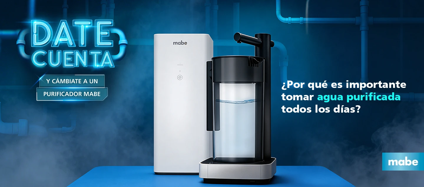 Purificador de agua Mabe para hogar y cocina, destacando la importancia de tomar agua purificada todos los días para una mejor salud.